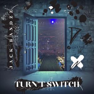 TURN'T SWITCH (Explicit)