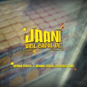 Jaani Vibe Badal De