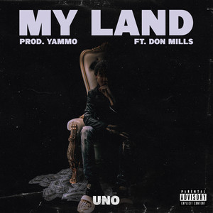 My Land(feat. Don Mills) (Explicit)