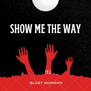 Show Me the Way (Explicit)