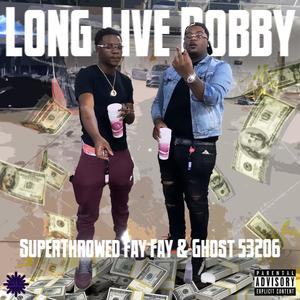 Long Live Bobby (Explicit)