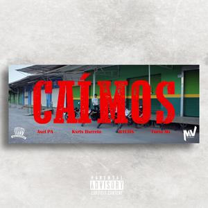 Caímos (feat. Furia Mx, R1CH$ & Kxrtx Bxrreto) (Explicit)