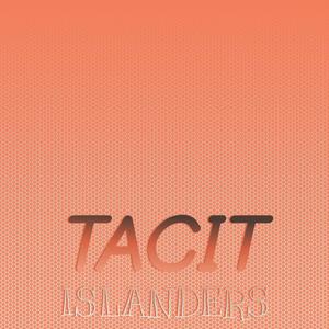 Tacit Islanders