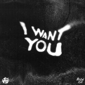 I WANT YOU (feat. Havin' Fun & FK THE WIZ)