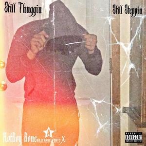 Still Thuggin, Still Steppin (Explicit)