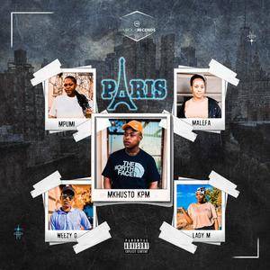 PARIS (feat. Lady M, Malefa, Mpumie, Weezy G, La Jay Da Dj & Deejaytoxicbeats)