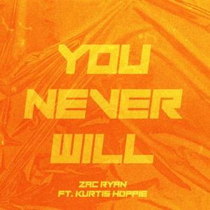 You Never Will (feat. Kurtis Hoppie)