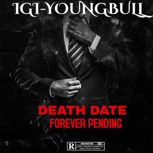 Death Date Forever Pending (Explicit)