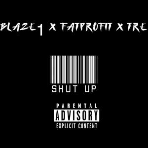 SHUT UP (Explicit)