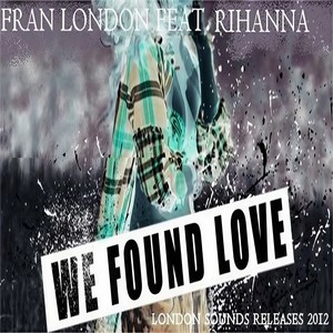 We found Love (London Sounds 2012 club-house remix)