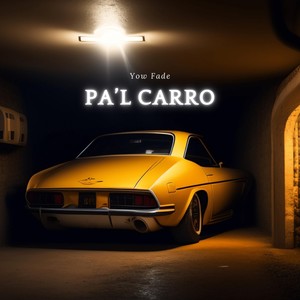 Pa'l Carro (Explicit)