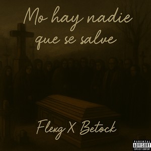 No Hay Nadie Que Se Salve (Explicit)