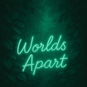 Worlds Apart