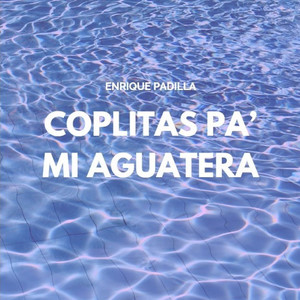 Coplitas Pa' Mi Aguatera