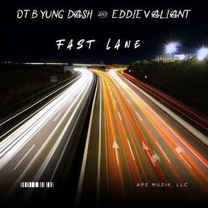 Fast Lane (feat. OTB Yung Dash) [Explicit]