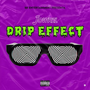 Drip Effect (Explicit)