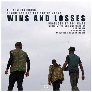Wins and Losses (feat. Cactus agony & Blaque logique)