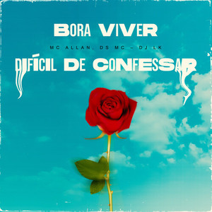Bora Viver (Explicit)