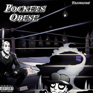 Pockets Obese (Explicit)