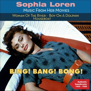 Bing! Bang! Bong! (Sophia Loren - Music from Her Movies 1955 -1958)