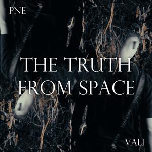 THE TRUTH FROM SPACE (Explicit)