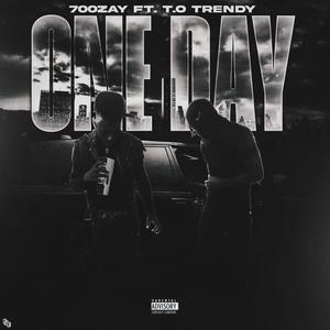 One Day (feat. T.O Trendy) [Explicit]