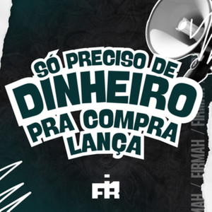 Só Preciso de Dinheiro Pra Comprar Lança (Explicit)