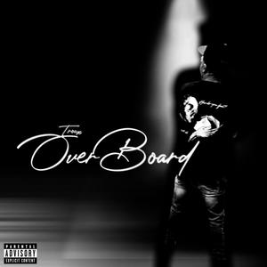 Overboard (Explicit)
