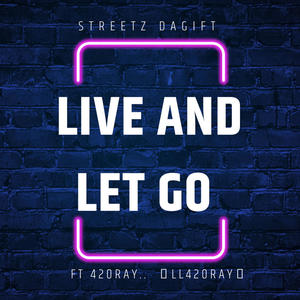 Live and let go (feat. 420RAY) [Explicit]