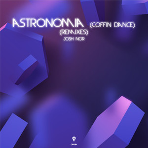 Astronomia (Coffin Dance) [Remixes] [Explicit]