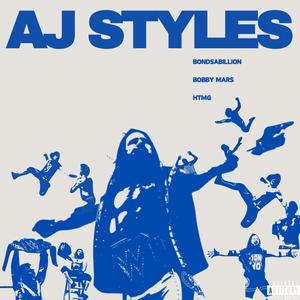 AJ STYLES (feat. Bobby Mars) (Explicit)