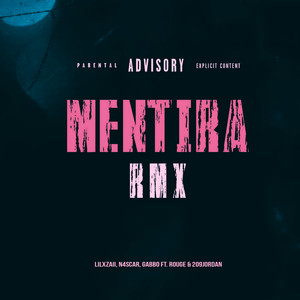 Mentira Rmx (Explicit)