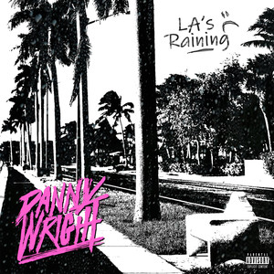 Danny Wright - L.A's Raining (Explicit)