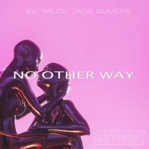 No Other Way (feat. Jade Somers)