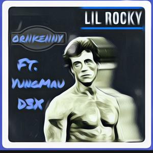 Lil Rocky (feat. YungMau & D3X) [Explicit]