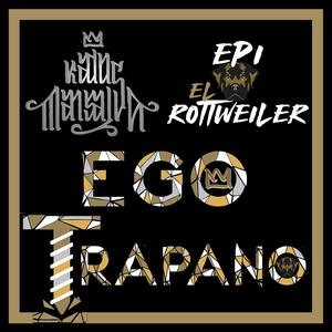 EgoTrapano(feat. Epi el Rottweiler) (Explicit)