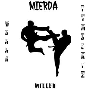 Mierda Miller (feat. Wunna William)