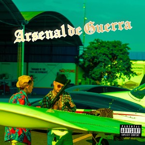 Arsenal de Guerra (Explicit)