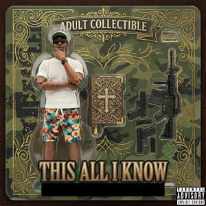 This All I Know (Explicit)