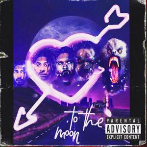 To The Moon (Explicit)