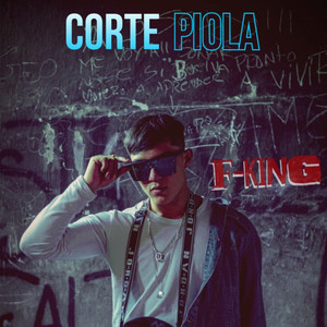 F-KING - Corte Piola (Explicit)