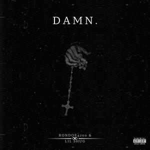 DAMN. (feat. Lil Shug) [Explicit]