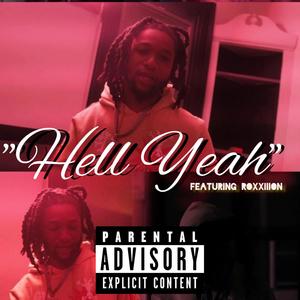 Hell Yeah (feat. Roxxiiion) (Explicit)