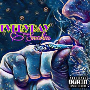 Everyday Smokin (feat. Stygma) (Explicit)