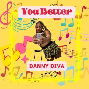 Danny Diva - You Better (Explicit)
