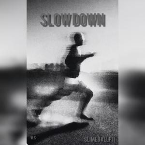 Slow down (Explicit)