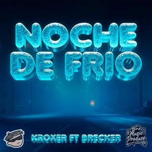 NOCHE DE FRIO (feat. Brecker)