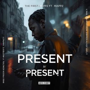 Present (feat. Mappz) (Explicit)