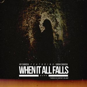 When it All Falls Down, Pt. 2 (feat. Sarah Cabassa)