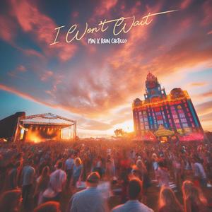 I Wont Wait (feat. Rain Castillo) (Explicit)